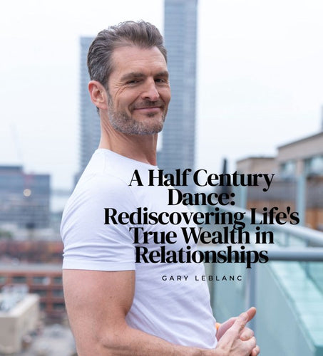 A Half Century Dance: Rediscovering Life's True Wealth in Relationships
